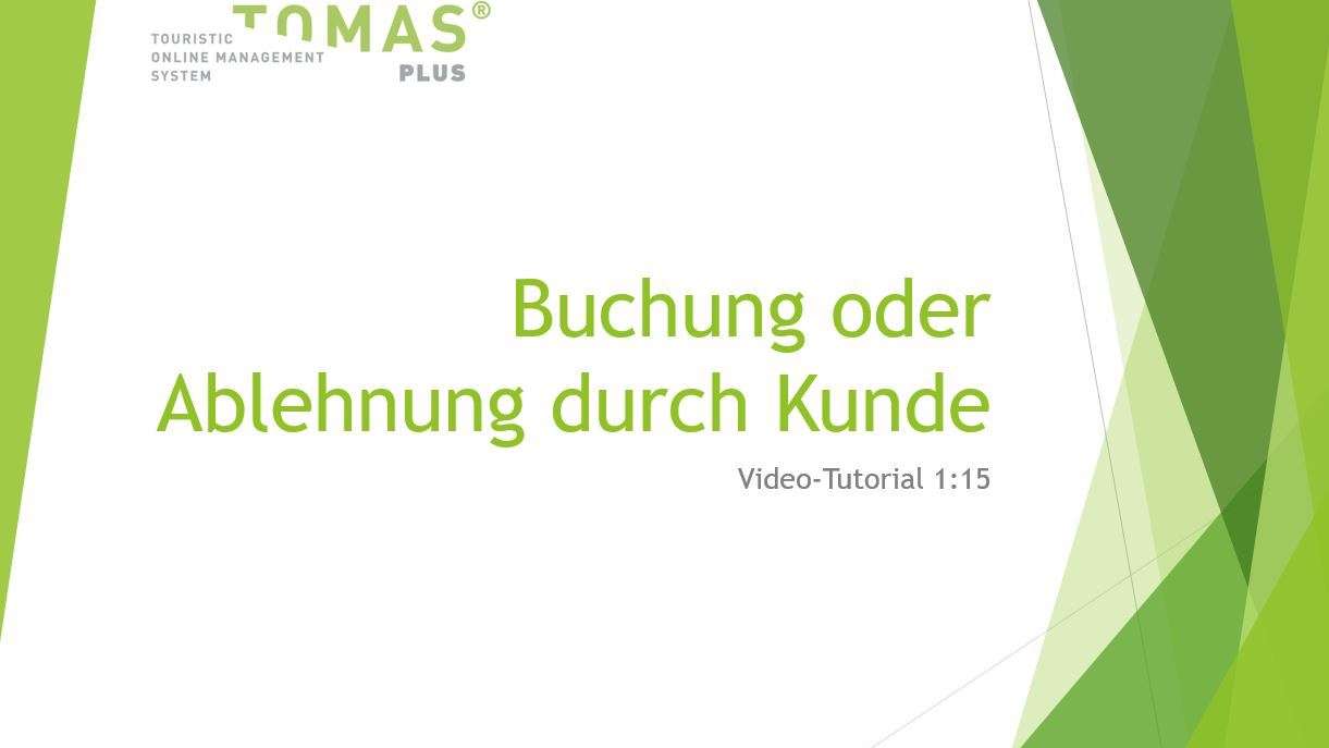 Buchung oder Ablehnung durch Kunde